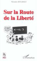 Couverture du livre « Sur la route de la liberte » de Mamadou Koulibaly aux éditions L'harmattan