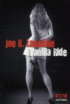 Couverture du livre « Vanilla ride » de Joe R. Lansdale aux éditions Outside
