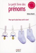 Couverture du livre « Le petit livre des prénoms (édition 2008) » de Heloise Martel aux éditions First
