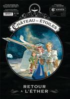 Couverture du livre « Le château des étoiles ; gazette t.19 ; retour à l'éther » de Alex Alice aux éditions Rue De Sevres