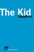 Couverture du livre « The kid » de Sapphire aux éditions Olivier (l')