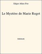 Couverture du livre « Le mystère de Marie Roget » de Edgar Allan Poe aux éditions Bibebook