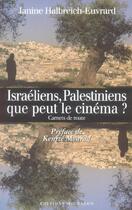 Couverture du livre « Israeliens-Palestiniens : que peut le cinéma ? » de Janine Halbreich-Euvrard aux éditions Michalon