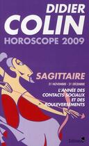 Couverture du livre « Horoscope 2009 ; sagittaire » de Didier Colin aux éditions Editions 1