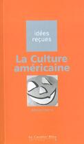 Couverture du livre « La culture américaine » de Adrien Lherm aux éditions Le Cavalier Bleu