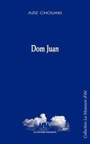 Couverture du livre « Dom Juan » de Aziz Chouaki aux éditions Solitaires Intempestifs