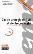 Couverture du livre « Cas de stratégie de PME et d'entrepreneuriat » de Karim Messeghem aux éditions Ems