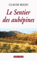 Couverture du livre « Le sentier des aubépines » de Claude Rizzo aux éditions Lucien Souny