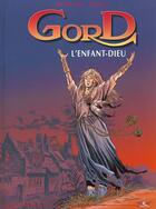 Couverture du livre « Gord t.3 ; l'enfant dieu » de Denayer et Franz aux éditions P & T Production - Joker