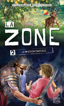 Couverture du livre « La zone t.2 ; la mission onirique » de Stephanie Hurtubise aux éditions Éditions Michel Quintin