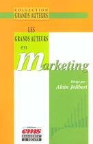 Couverture du livre « Grands auteurs marketing » de Jolibert aux éditions Ems