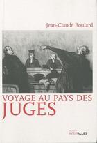 Couverture du livre « Voyage au pays des juges » de Jean-Claude Boulard aux éditions Intervalles