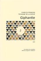 Couverture du livre « Giphantie » de Charles-Francois Tip aux éditions Marguerite Waknine