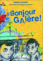 Couverture du livre « Bonjour galère ! » de Isabelle Guigou aux éditions Le Verger Des Hesperides