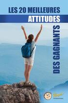 Couverture du livre « Les 20 meilleures attitudes des gagnants » de Stephan L'Hebreux aux éditions Prosper International