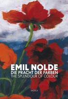 Couverture du livre « Emil Nolde ; die Pracht der Farben » de  aux éditions Snoeck