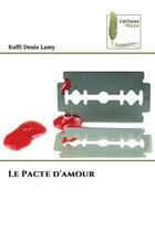 Couverture du livre « Le pacte d'amour » de Lamy Koffi Denis aux éditions Muse