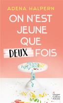 Couverture du livre « On n'est jeune que deux fois » de Adena Halpern aux éditions Harpercollins