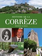 Couverture du livre « Histoire de la Corrèze » de Frederic Le Hech aux éditions Geste