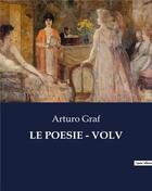 Couverture du livre « LE POESIE - VOLV » de Arturo Graf aux éditions Culturea