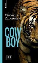 Couverture du livre « Cow-boy » de Veronique Zaborowski aux éditions Act Editions