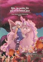 Couverture du livre « Lila, la petite fée qui n'écoutait pas » de Elsa Schellhase-Monteiro et Cynthia Faust Taffine aux éditions Point Virgule