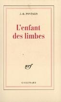 Couverture du livre « L'enfant des limbes » de J.-B. Pontalis aux éditions Gallimard