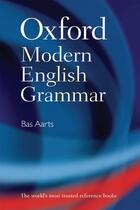Couverture du livre « Oxford modern english grammar » de Aarts Bas aux éditions Editions Racine