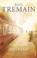 Couverture du livre « Sadler's Birthday » de Rose Tremain aux éditions Random House Digital