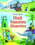 Couverture du livre « Huit histoires illustrées » de Lesley Sims aux éditions Usborne