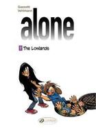 Couverture du livre « Alone t.7 ; the lowlands » de Fabien Vehlmann et Bruno Gazzotti aux éditions Cinebook