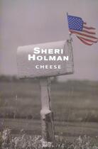 Couverture du livre « Cheese » de Sheri Holman aux éditions Seuil