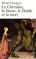 Couverture du livre « Le chevalier, la dame, le diable et la mort » de Raoul Vaneigem aux éditions Folio