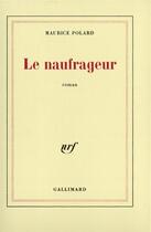 Couverture du livre « Le naufrageur » de Maurice Polard aux éditions Gallimard