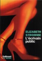 Couverture du livre « L'écrivain public » de Elizabeth Stromme aux éditions Gallimard