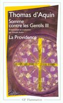 Couverture du livre « Somme contre les gentils iii - vol03 - la providence » de Thomas D'Aquin aux éditions Flammarion