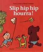 Couverture du livre « Slip hip hip hourra » de Pascal Lemaitre aux éditions Ecole Des Loisirs