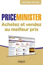 Couverture du livre « Vendre et gagner de l'argent avec Priceminister » de Jerome Vivies aux éditions Eyrolles