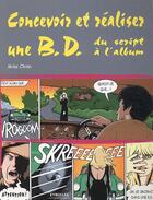 Couverture du livre « Concevoir et realiser une bd du script a l'album » de Chinn M aux éditions Eyrolles