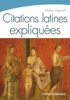 Couverture du livre « CITATIONS LATINES EXPLIQUEES » de Grigorieff N aux éditions Eyrolles