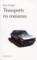 Couverture du livre « Transports en commun » de Jean Gregor aux éditions Fayard