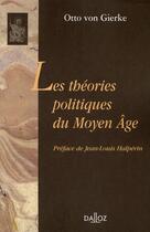 Couverture du livre « Les théories politiques du Moyen Age » de Gierke Otto aux éditions Dalloz