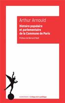 Couverture du livre « Histoire populaire et parlementaire de la commune... » de Jacques Arnould aux éditions Klincksieck