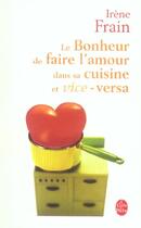 Couverture du livre « Le bonheur de faire l'amour dans sa cuisine et vice versa » de Irene Frain aux éditions Le Livre De Poche