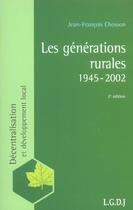 Couverture du livre « Les generations rurales 1945 - 2002 - 2eme edition (2e édition) » de Chosson J.-F. aux éditions Lgdj