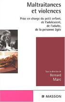 Couverture du livre « Maltraitances et violences » de Marc Et Al aux éditions Elsevier-masson