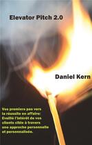 Couverture du livre « Elevator Pitch 2.0 » de Daniel Kern aux éditions Books On Demand