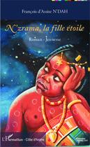 Couverture du livre « N'zrama, la fille étoile » de Francois D'Assise N'Dah aux éditions Editions L'harmattan