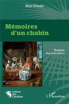 Couverture du livre « Mémoires d'un chabin » de Max Elisee aux éditions L'harmattan