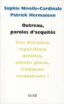 Couverture du livre « Outreau, paroles d'acquittés » de Sophie Nivelle-Cardinale et Patrick Hermansen aux éditions Scali
